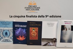 “Premio Fondazione Megamark - Incontri di Dialoghi”, annunciata la cinquina dei romanzi finalisti